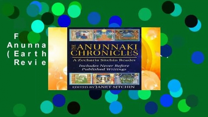 Full version  The Anunnaki Chronicles (Earth Chronicles #7.75)  Review