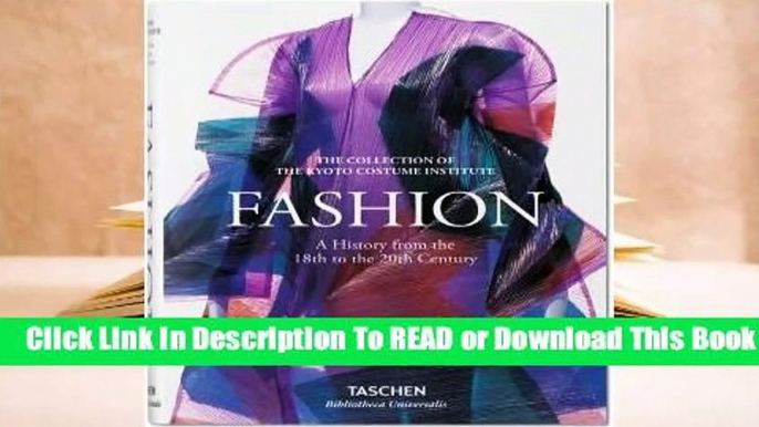 [Read] Fashion: A History from the 18th to the 20th Century  For Online