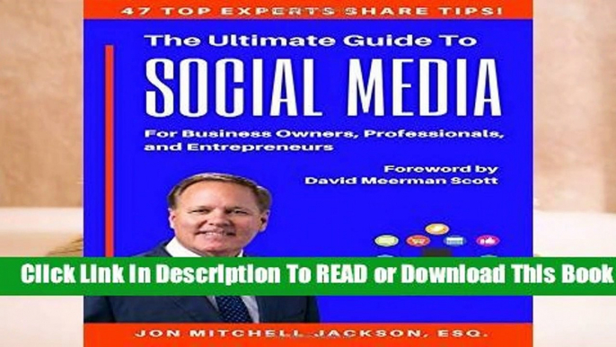 Online The Ultimate Guide to Social Media For Business Owners, Professionals and Entrepreneurs