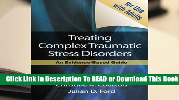 Full E-book Treating Complex Traumatic Stress Disorders (Adults): An Evidence-Based Guide  For