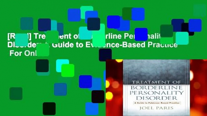 [Read] Treatment of Borderline Personality Disorder: A Guide to Evidence-Based Practice  For Online