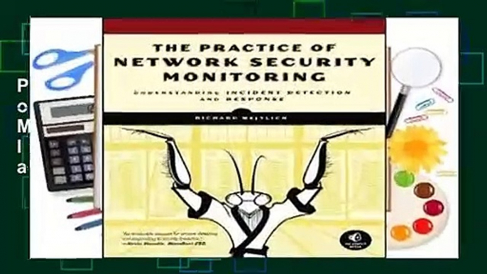 Popular The Practice of Network Security Monitoring: Understanding Incident Detection and Response