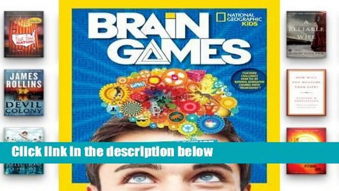 Popular National Geographic Kids Brain Games: The Mind-Blowing Science of Your Amazing Brain -