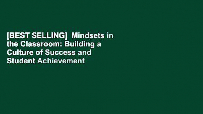 [BEST SELLING]  Mindsets in the Classroom: Building a Culture of Success and Student Achievement