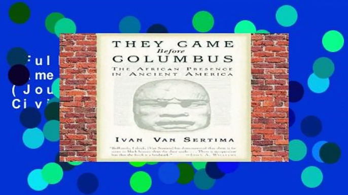 Full E-book  They Came Before Columbus (Journal of African Civilizations)  Review