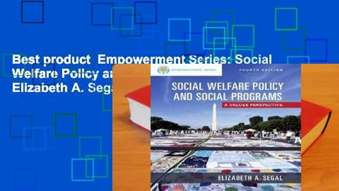 Best product  Empowerment Series: Social Welfare Policy and Social Programs - Elizabeth A. Segal