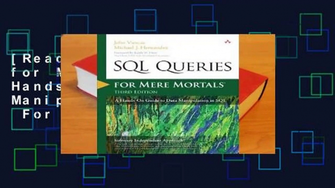 [Read] SQL Queries for Mere Mortals: A Hands-On Guide to Data Manipulation in SQL  For Trial