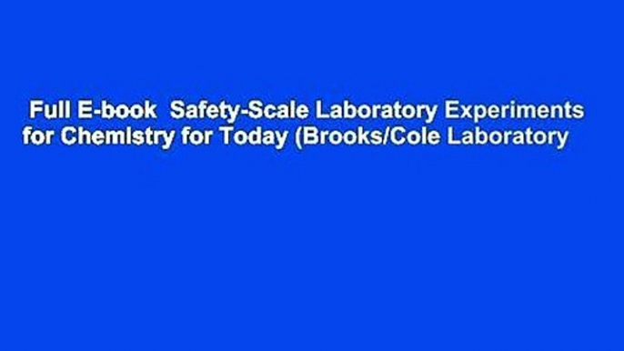 Full E-book  Safety-Scale Laboratory Experiments for Chemistry for Today (Brooks/Cole Laboratory