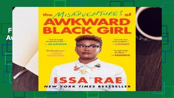 Full E-book  The Misadventures of Awkward Black Girl  For Kindle
