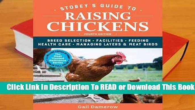 Online Storey's Guide to Raising Chickens: Breed Selection, Facilities, Feeding, Health Care,