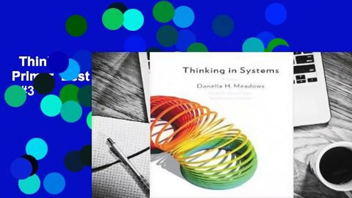 Thinking in Systems: A Primer  Best Sellers Rank : #3