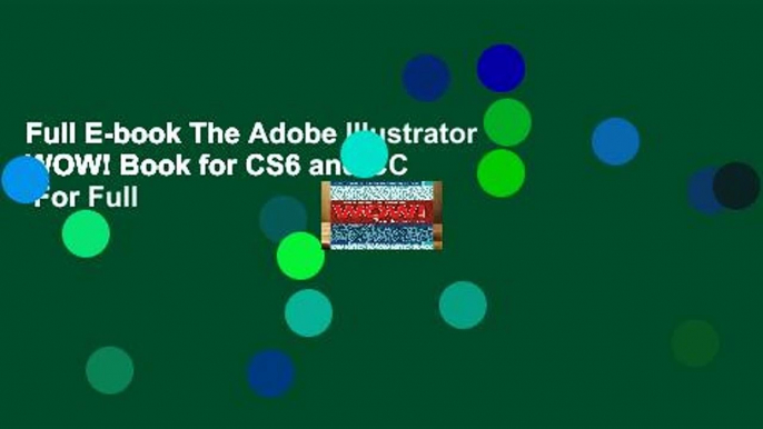 Full E-book The Adobe Illustrator WOW! Book for CS6 and CC  For Full