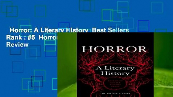 Horror: A Literary History  Best Sellers Rank : #5  Horror: A Literary History  Review