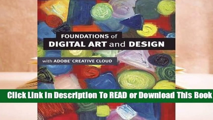 Full E-book Foundations of Digital Art and Design with the Adobe Creative Cloud  For Full