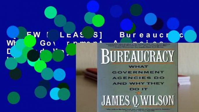 [NEW RELEASES]  Bureaucracy: What Government Agencies Do and Why They Do It