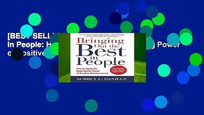 [BEST SELLING]  Bringing Out the Best in People: How to Apply the Astonishing Power of Positive