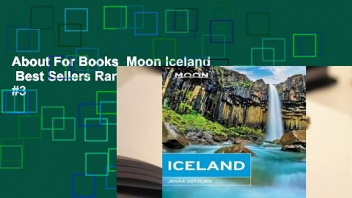 About For Books  Moon Iceland  Best Sellers Rank : #3