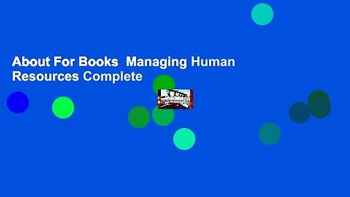 About For Books  Managing Human Resources Complete