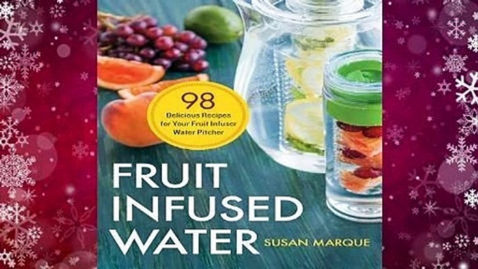 Online Fruit Infused Water: 98 Delicious Recipes for Your Fruit Infuser Water Pitcher  For Free