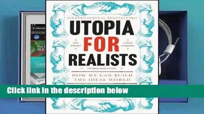 About For Books  Utopia for Realists: How We Can Build the Ideal World  For Kindle