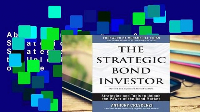 About For Books  The Strategic Bond Investor: Strategies and Tools to Unlock the Power of the Bond