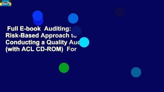 Full E-book  Auditing: A Risk-Based Approach to Conducting a Quality Audit (with ACL CD-ROM)  For