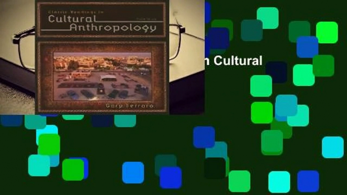 Full E-book Classic Readings in Cultural Anthropology  For Online