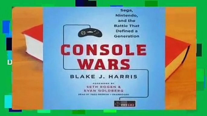 Full version  Console Wars: Sega, Nintendo, and the Battle That Defined a Generation  For Kindle