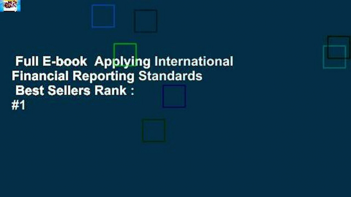 Full E-book  Applying International Financial Reporting Standards  Best Sellers Rank : #1