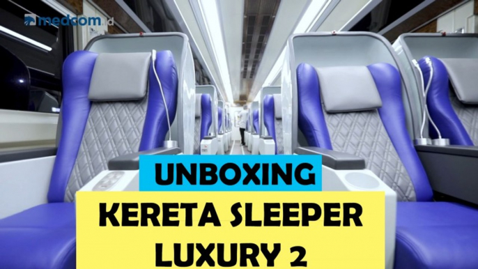 Unboxing Kereta Sleeper Luxury 2