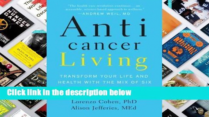 Anticancer Living: Transform Your Life and Health with the Mix of Six  Best Sellers Rank : #4