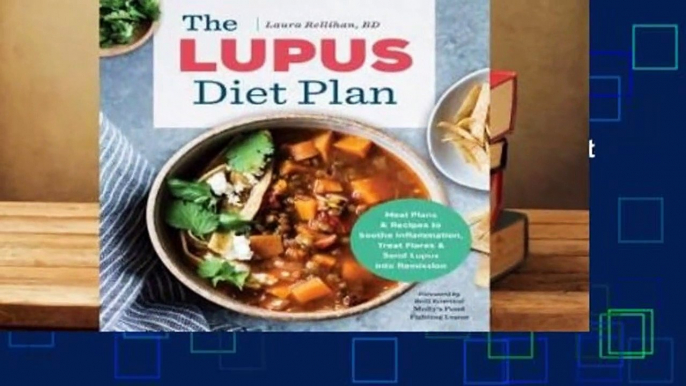 Best product  The Lupus Diet Plan: Meal Plans & Recipes to Soothe Inflammation, Treat Flares, and