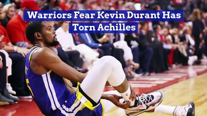 Warriors Fear Kevin Durant Has Torn Achilles