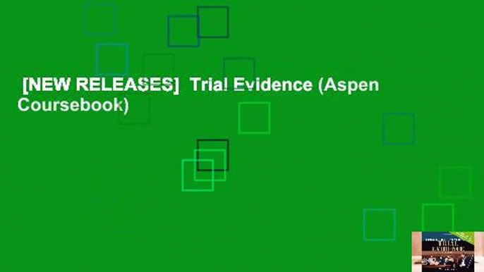 [NEW RELEASES]  Trial Evidence (Aspen Coursebook)