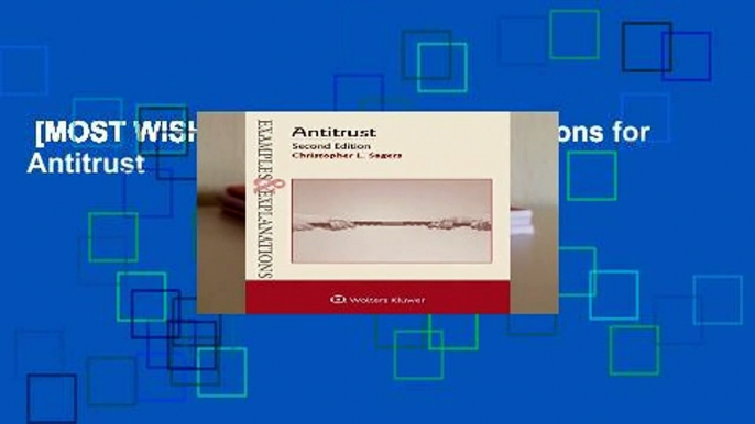 [MOST WISHED]  Examples   Explanations for Antitrust