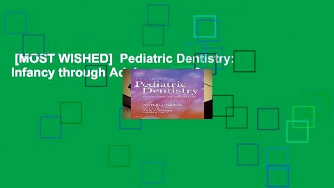 [MOST WISHED]  Pediatric Dentistry: Infancy through Adolescence, 6e