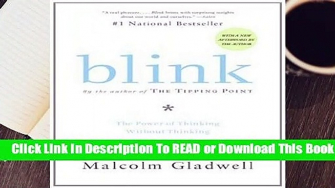 Blink: The Power of Thinking Without Thinking Complete