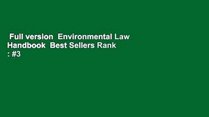 Full version  Environmental Law Handbook  Best Sellers Rank : #3