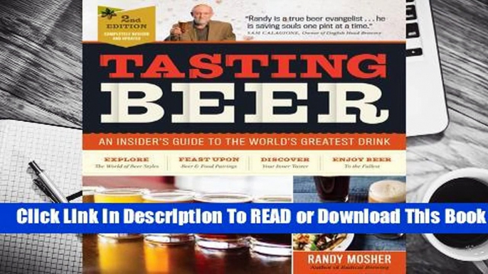 Online Tasting Beer, 2nd Edition: An Insider's Guide to the World's Greatest Drink  For Online
