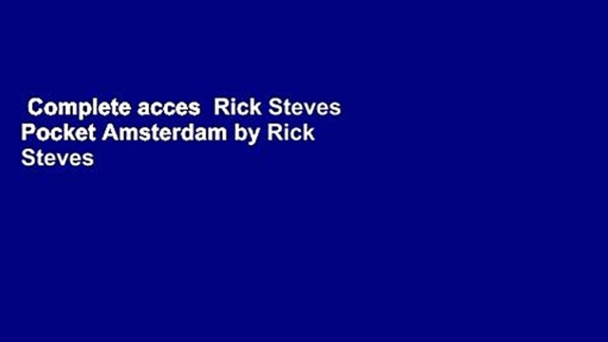 Complete acces  Rick Steves Pocket Amsterdam by Rick Steves