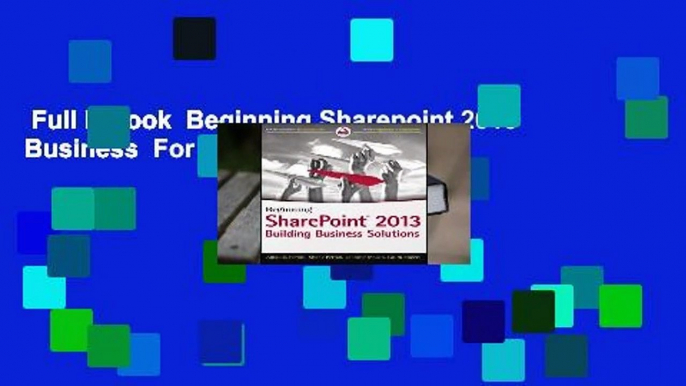 Full E-book  Beginning Sharepoint 2013 Business  For Kindle