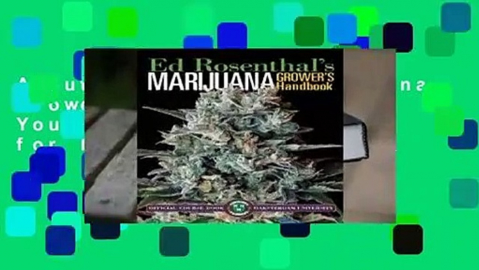 About For Books  Marijuana Grower's Handbook: Your Complete Guide for Medical and Personal