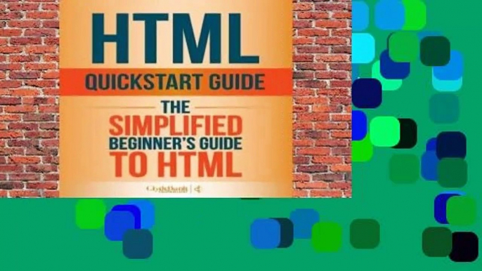 Full E-book  HTML QuickStart Guide: The Simplified Beginner's Guide to HTML  Best Sellers Rank : #3