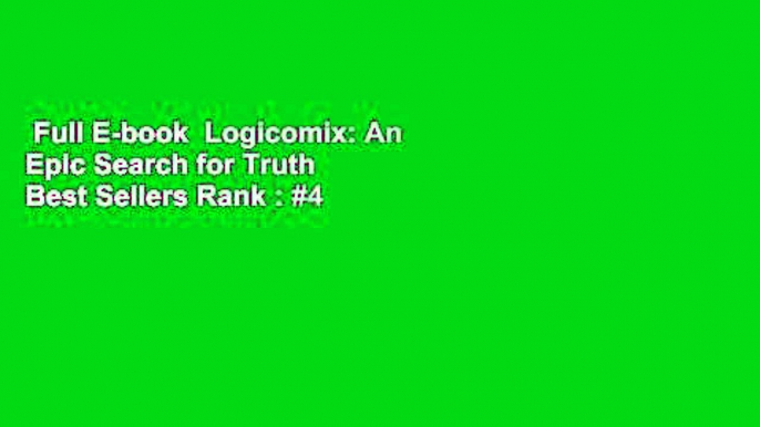 Full E-book  Logicomix: An Epic Search for Truth  Best Sellers Rank : #4