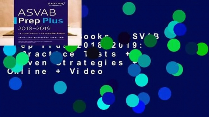 About For Books  ASVAB Prep Plus 2018-2019: 6 Practice Tests + Proven Strategies + Online + Video