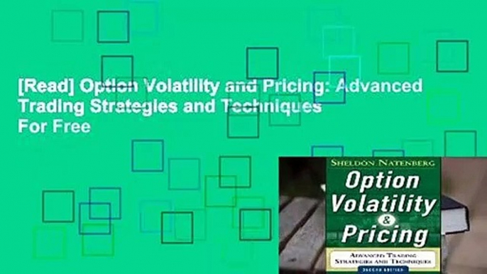 [Read] Option Volatility and Pricing: Advanced Trading Strategies and Techniques  For Free