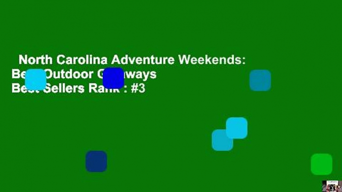 North Carolina Adventure Weekends: Best Outdoor Getaways  Best Sellers Rank : #3