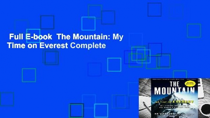 Full E-book  The Mountain: My Time on Everest Complete