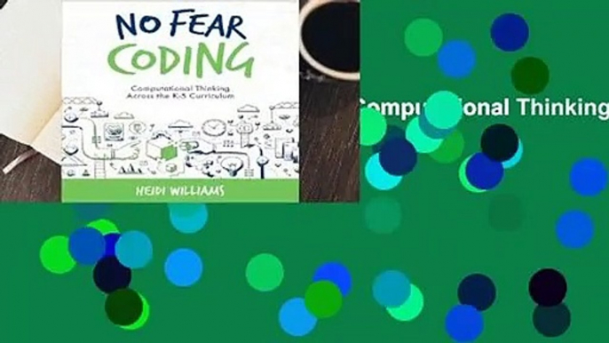 Full E-book  No Fear Coding: Computational Thinking Across the Curriculum  Review