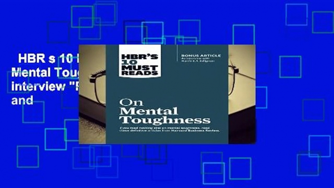 HBR s 10 Must Reads on Mental Toughness (with bonus interview "Post-Traumatic Growth and